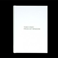 『オノ・ヨーコ 私の窓から YOKO ONO: FROM MY WINDOW』