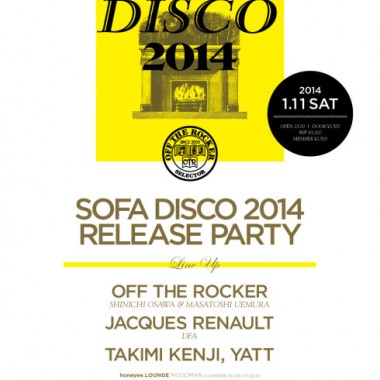【SMALL TALK by 大沢伸一】post #017 "SOFA DISCO 2014" RELEASE PARTY @ WOMB TOKYO 1.11 (SAT)