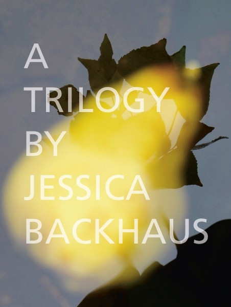 『A Trilogy』ジェシカ・バックハウス