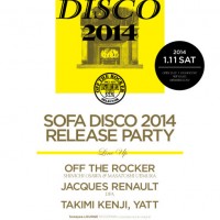 "SOFA DISCO 2014" RELEASE PARTY @ WOMB TOKYO 1.11 (SAT)