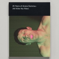 『25 Years of Arena Homme+（All Killer, No Filler）』