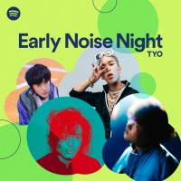 「Spotify Early Noise Night」