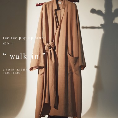tac:tacのポップアップ、“ walk-in ”が渋谷のN idで開催中