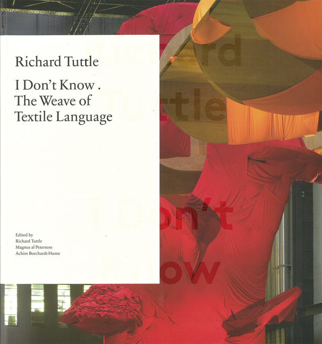 「I Don’t Know. The Weave of Textile Language」