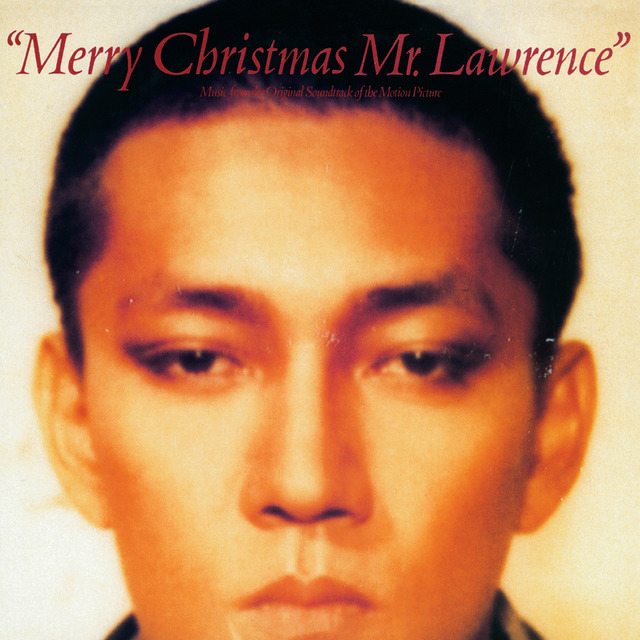『Merry Christmas, Mr. Lawrence』坂本龍一（Ryuichi Sakamoto）