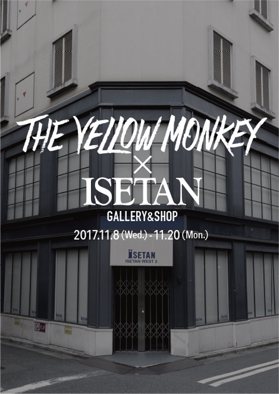 映画「オトトキ」公開を記念して、新たなTHE YELLOW MONKEYを体現したGALLERY＆SHOPがイセタンウエスト2に期間限定オープン