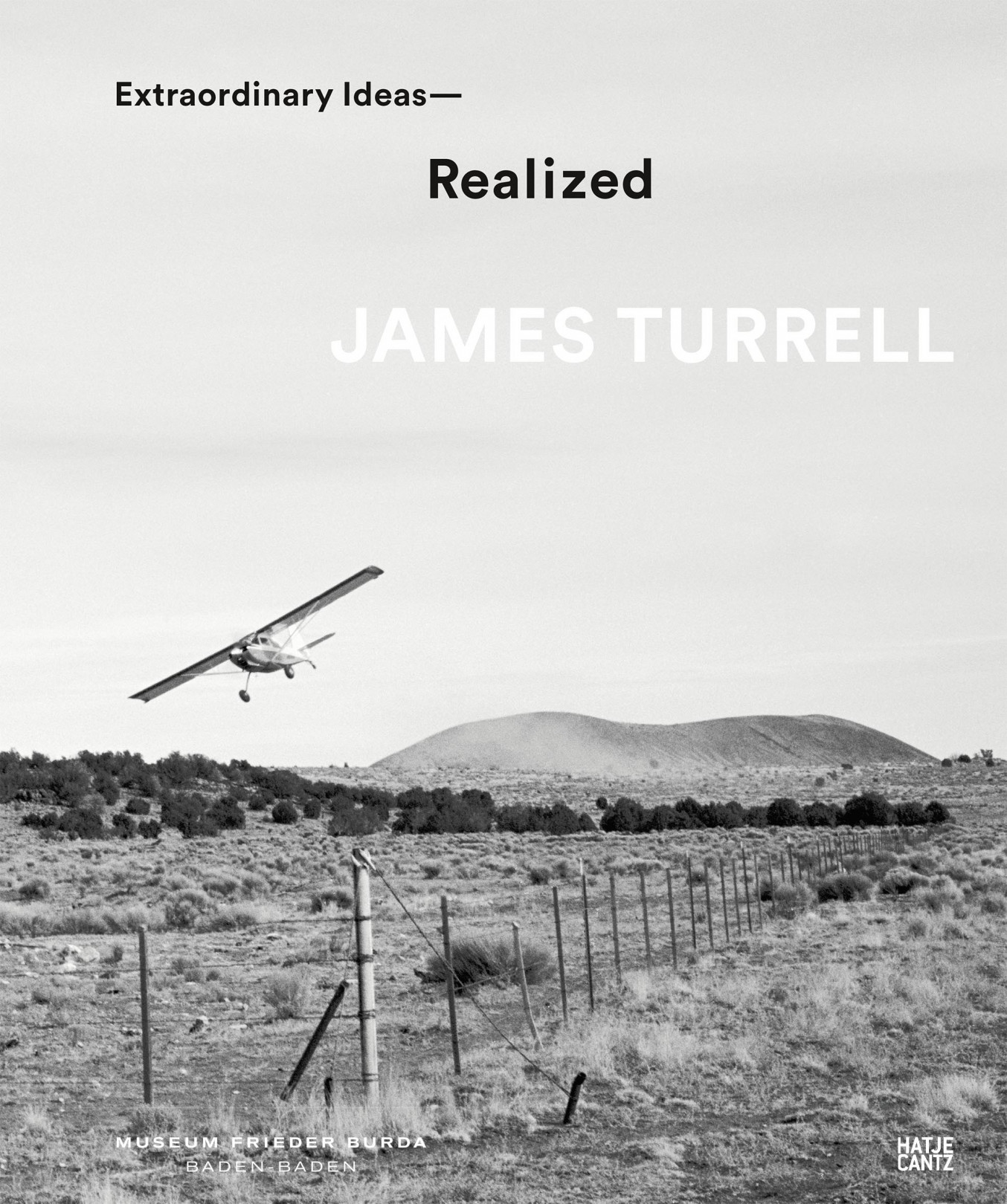 『Extraordinary Ideas—Realized』James Turrell