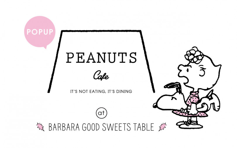 「PEANUTS Cafe at BARBARA GOOD SWEETS TABLE」