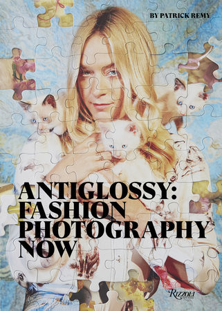 『ANTIGLOSSY: Fashion Photography Now』