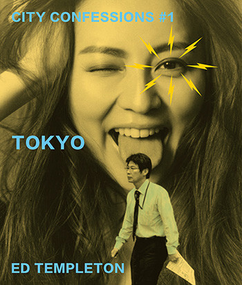 『City Confessions #1 TOKYO』 Ed Templeton